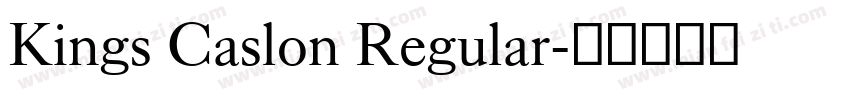 Kings Caslon Regular字体转换